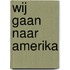 Wij gaan naar Amerika