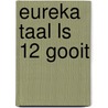 Eureka taal LS 12 gooit by Eureka Expert Cv