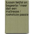 Tussen twijfel en begeerte / Meer dan een maîtresse / Roekeloze passie