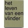 Het leven van een vlinder door Francy Louise Wilthuis