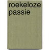 Roekeloze passie door Carole Mortimer