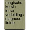 Magische kerst / Ierse verleiding / Diagnose: liefde door Joanna Neil