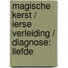 Magische kerst / Ierse verleiding / Diagnose: liefde door Joanna Neil