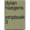 Dylan Haegens - Stripboek 3 by Dylan Haegens
