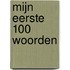 Mijn eerste 100 woorden