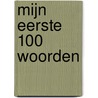 Mijn eerste 100 woorden door Suzanne Fossey