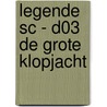LEGENDE SC - D03 DE GROTE KLOPJACHT by Unknown