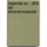 LEGENDE SC - D04 DE DROMENMEESTER by Unknown