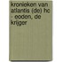 KRONIEKEN VAN ATLANTIS (DE) HC - EODEN, DE KRIJGER