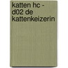 KATTEN HC - D02 DE KATTENKEIZERIN by Unknown