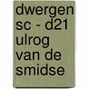 DWERGEN SC - D21 ULROG VAN DE SMIDSE by Unknown
