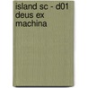ISLAND SC - D01 DEUS EX MACHINA by Unknown