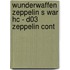 WUNDERWAFFEN ZEPPELIN S WAR HC - D03 ZEPPELIN CONT