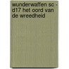WUNDERWAFFEN SC - D17 HET OORD VAN DE WREEDHEID door Onbekend