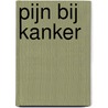 Pijn bij kanker door Paul Lieverse