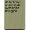 De technisch analist in de wereld van beleggen by Dnj Tutorium