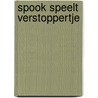SPOOK speelt verstoppertje door Loes Spruijt-van der Meer