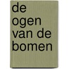 De ogen van de bomen door Anne-Marie Demoen