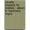 NOVELTY CLASSICS FOR MALLETS - ALBUM 4: HAMMERS IMPRO door Philippe van den Bossche