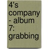 4's COMPANY - ALBUM 7: GRABBING by Philippe van den Bossche