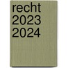 Recht 2023 2024 by Unknown