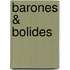 Barones & Bolides