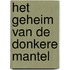 Het Geheim van de Donkere Mantel