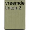Vreemde tinten 2 door Henk de Jong