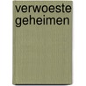 Verwoeste geheimen by Neva Altaj