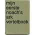 Mijn eerste Noach's Ark vertelboek