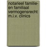 Notarieel familie- en familiaal vermogensrecht m.i.v. clinics door Frank Buyssens