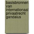 Basisbronnen van Internationaal Privaatrecht Gandaius