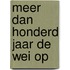 Meer dan honderd jaar de wei op