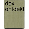 Dex ontdekt by Arlette
