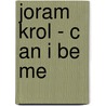 Joram Krol - Can I be me door Onbekend
