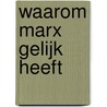 Waarom Marx gelijk heeft by Terry Eagleton