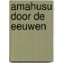 Amahusu door de eeuwen