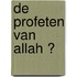 De profeten van Allah ﷻ