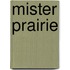 Mister Prairie