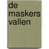 De maskers vallen