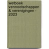 Wetboek Vennootschappen & verenigingen - 2023 by Ivan Verougstraete