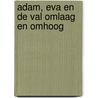 Adam, Eva en de val omlaag en omhoog door Hans Sizoo
