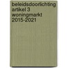 Beleidsdoorlichting artikel 3 Woningmarkt 2015-2021 door Nils Verheuvel