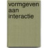 Vormgeven aan interactie