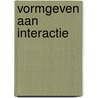 Vormgeven aan interactie door Pia Nabielek
