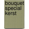 Bouquet Special Kerst by Sarah Morgan