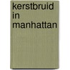 Kerstbruid in Manhattan door Clare Connelly