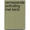 Verrassende onthulling met kerst door Heidi Rice