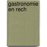 Gastronomie en rech door Bernard Tilleman