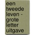 Een tweede leven - Grote Letter Uitgave